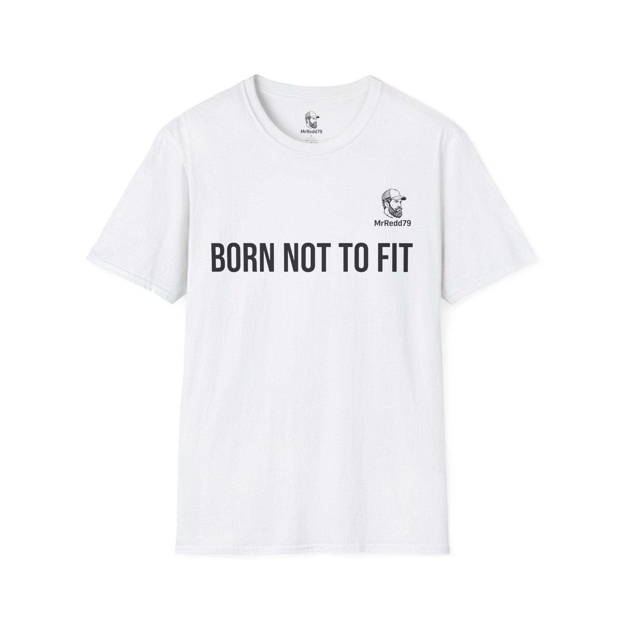 Born Not To Fit T-Shirt — Bold Statement Graphic Tee